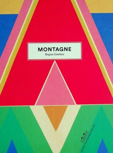 Libri GimÃ©nez Regina - Montagne. Ediz. A Colori