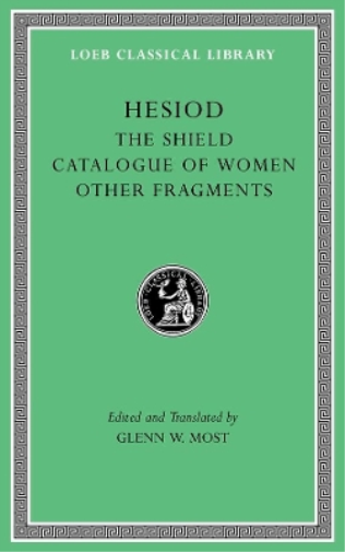 Hesiod The Shield. Catalogue of Women. Other Fragments (Copertina rigida)