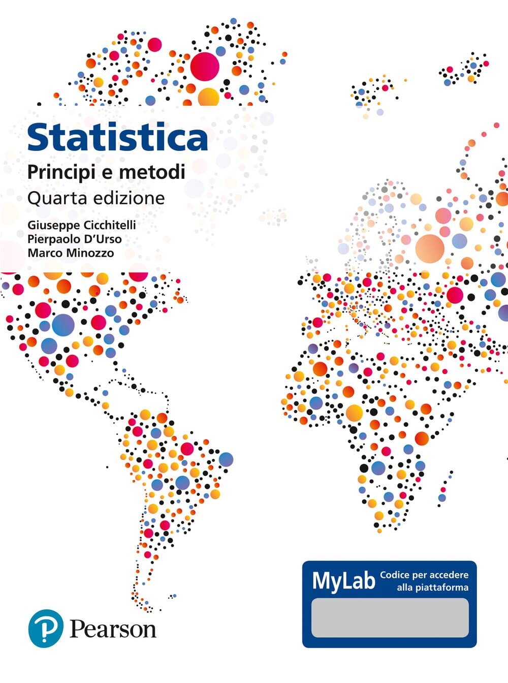 9788891915382 Statistica: principi e metodi. Ediz. Mylab. Con ag...amento online