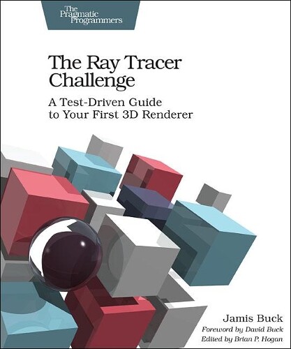 Jamis Buck The Ray Tracer Challenge (Tascabile)