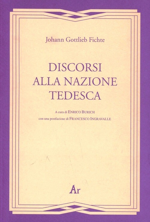 DISCORSI ALLA NAZIONE TEDESCA (RIST. ANA) FICHTE J. GOTTLIEB