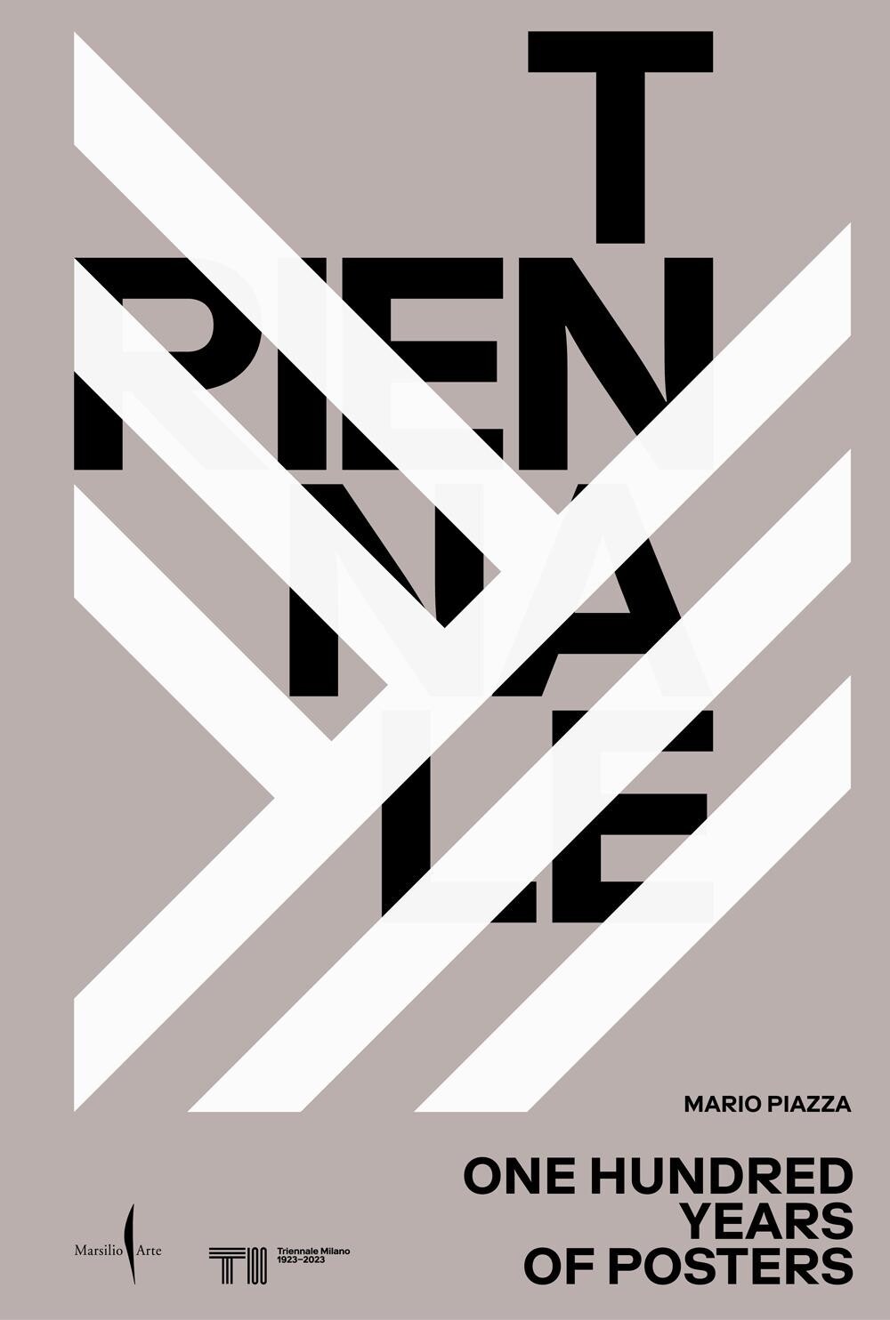 Libri Triennale. One Hundred Years Of Posters. Ediz. Illustrata