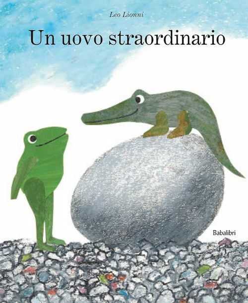 UN UOVO STRAORDINARIO. EDIZ. A COLORI  - LIONNI LEO - Babalibri