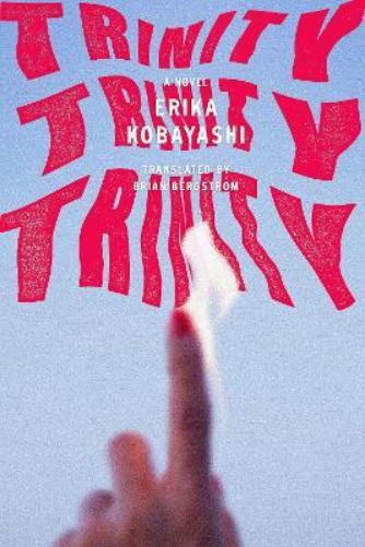 Erika Kobayashi Trinity, Trinity, Trinity (Tascabile)