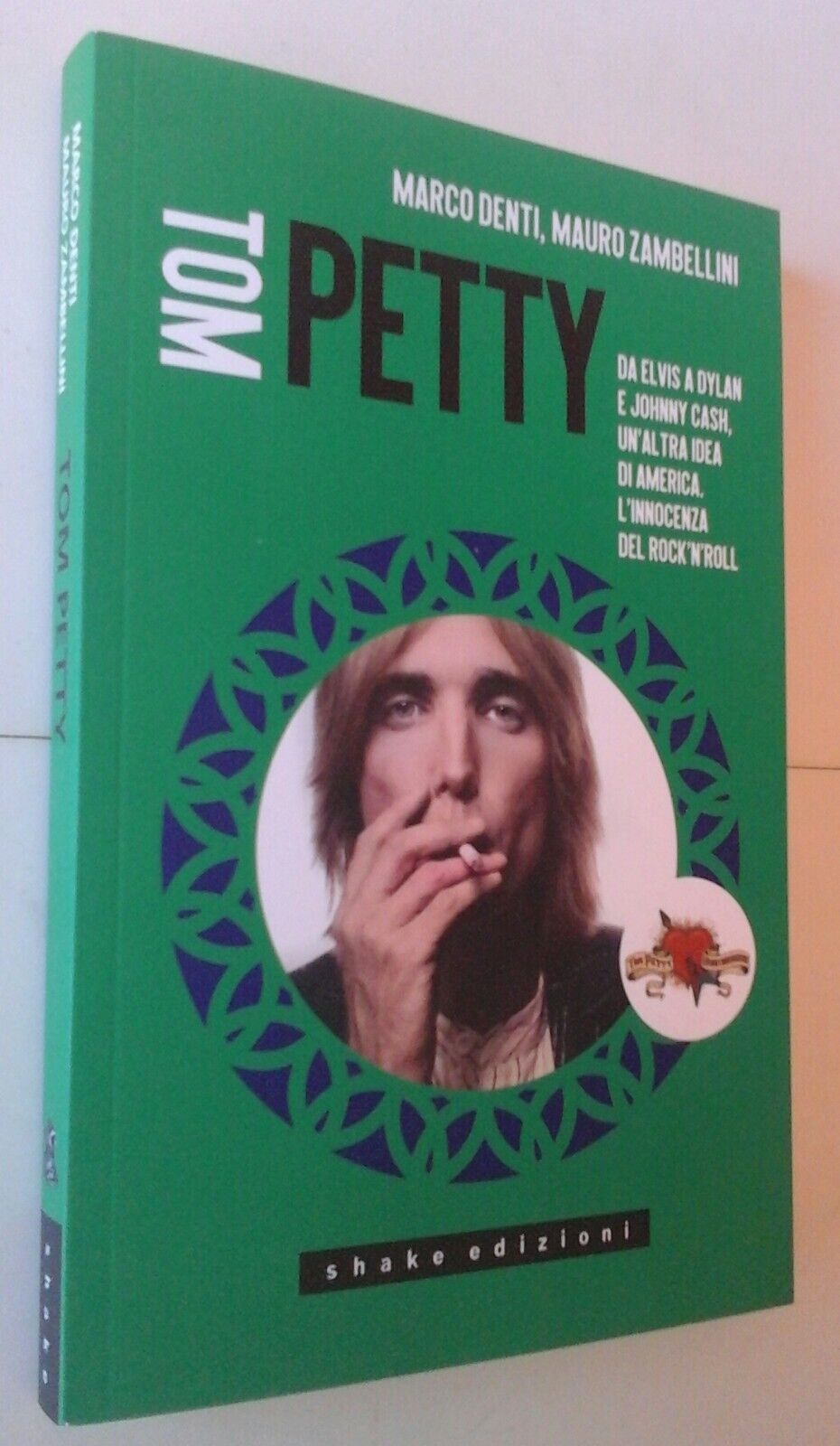 marco denti mauro zambellini TOM PETTY shake edizioni underground 2023