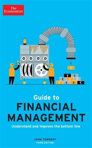 John Tennent The Economist Guide to Financial Management 3rd Edition (Tascabile)