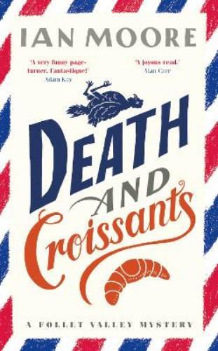 Ian Moore Death and Croissants (Copertina rigida) Follet Valley Mystery