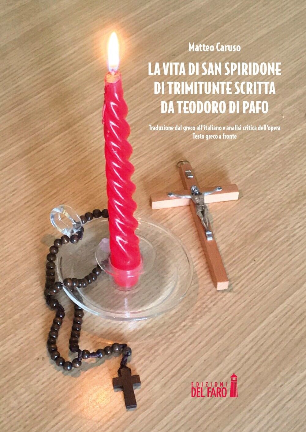 La vita di San Spiridone di Trimitunte scritta da Teodoro di Pafo. Traduzione da