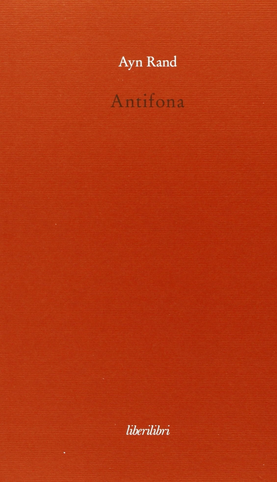 Libri Ayn Rand - Antifona-Anthem