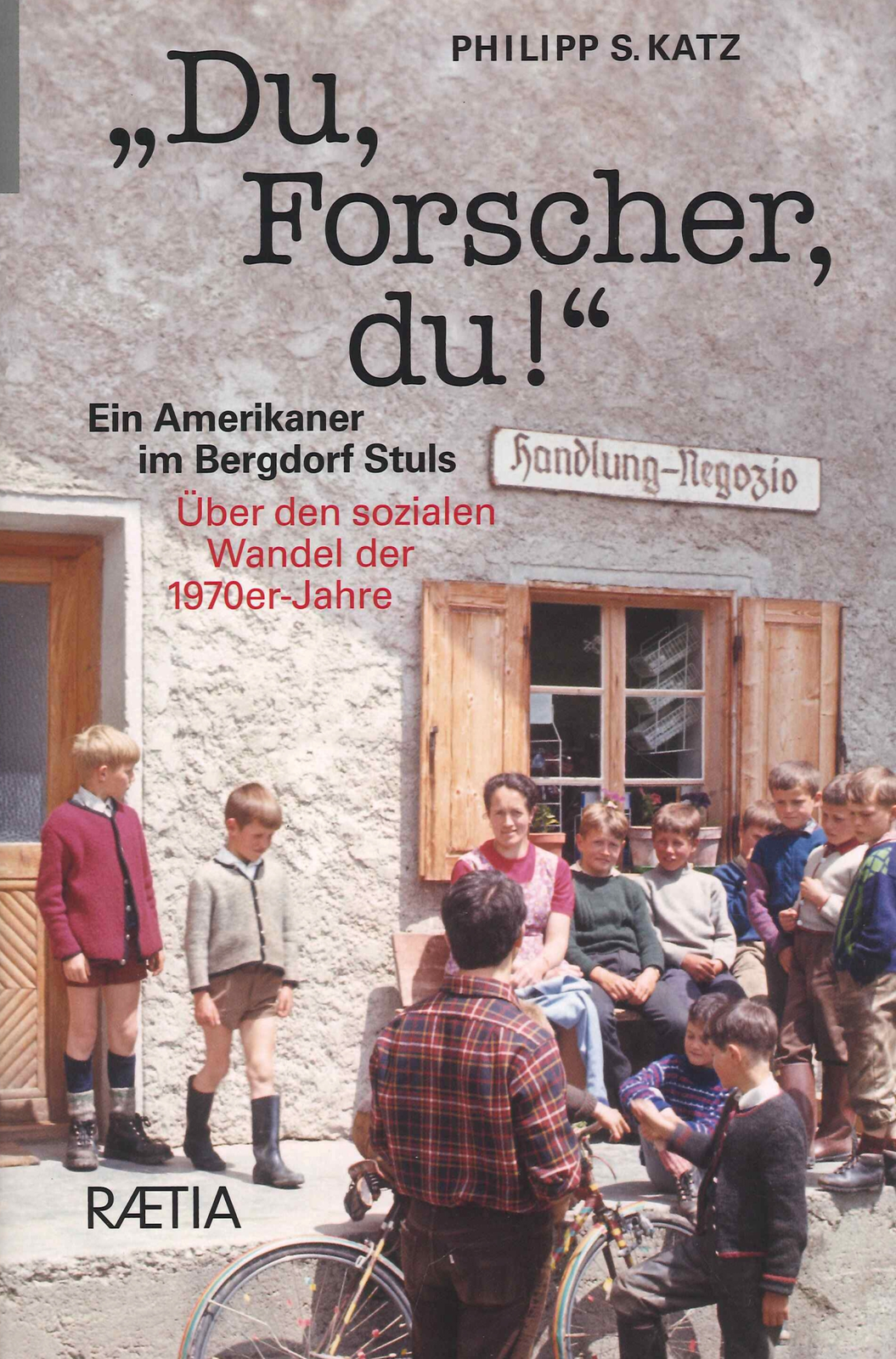 5854008 3305552 Libri Katz Philipp S. - Du, Forscher, Du! Ein Amerikaner Im Berg