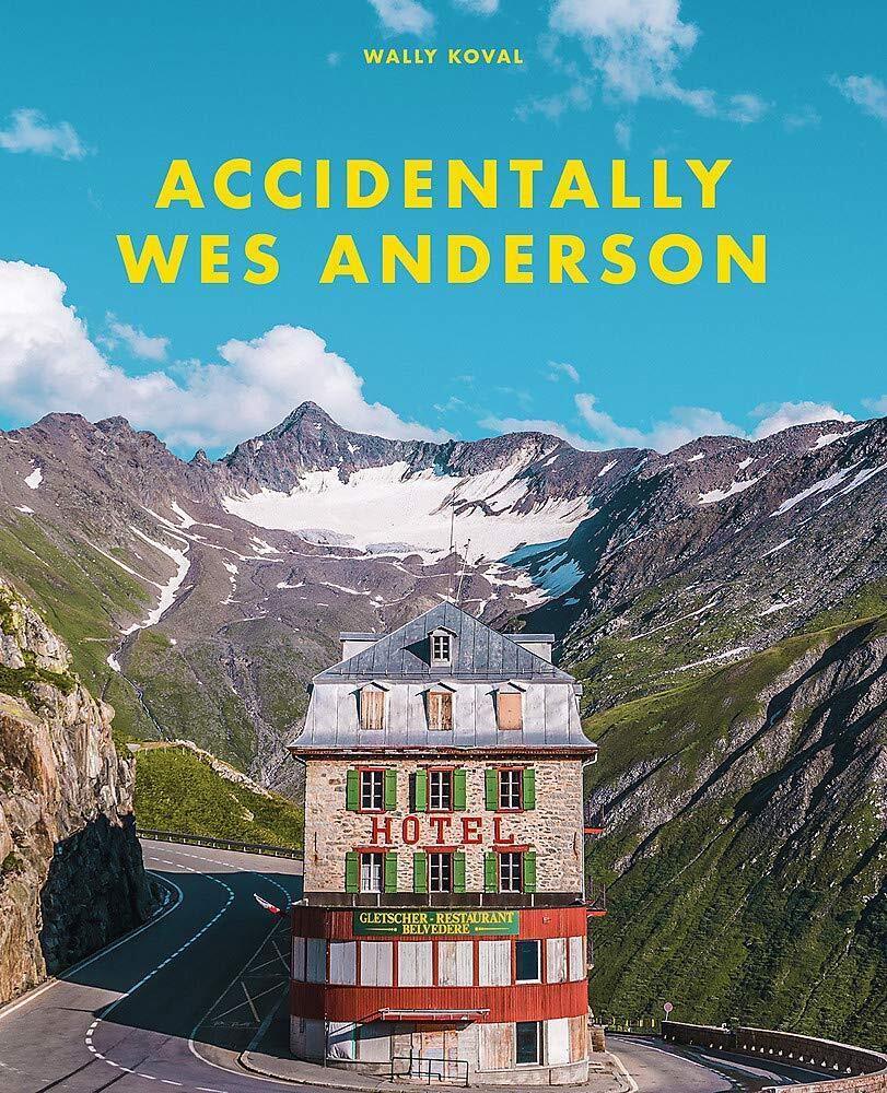 9781409197393 Accidentally Wes Anderson - Wally Koval