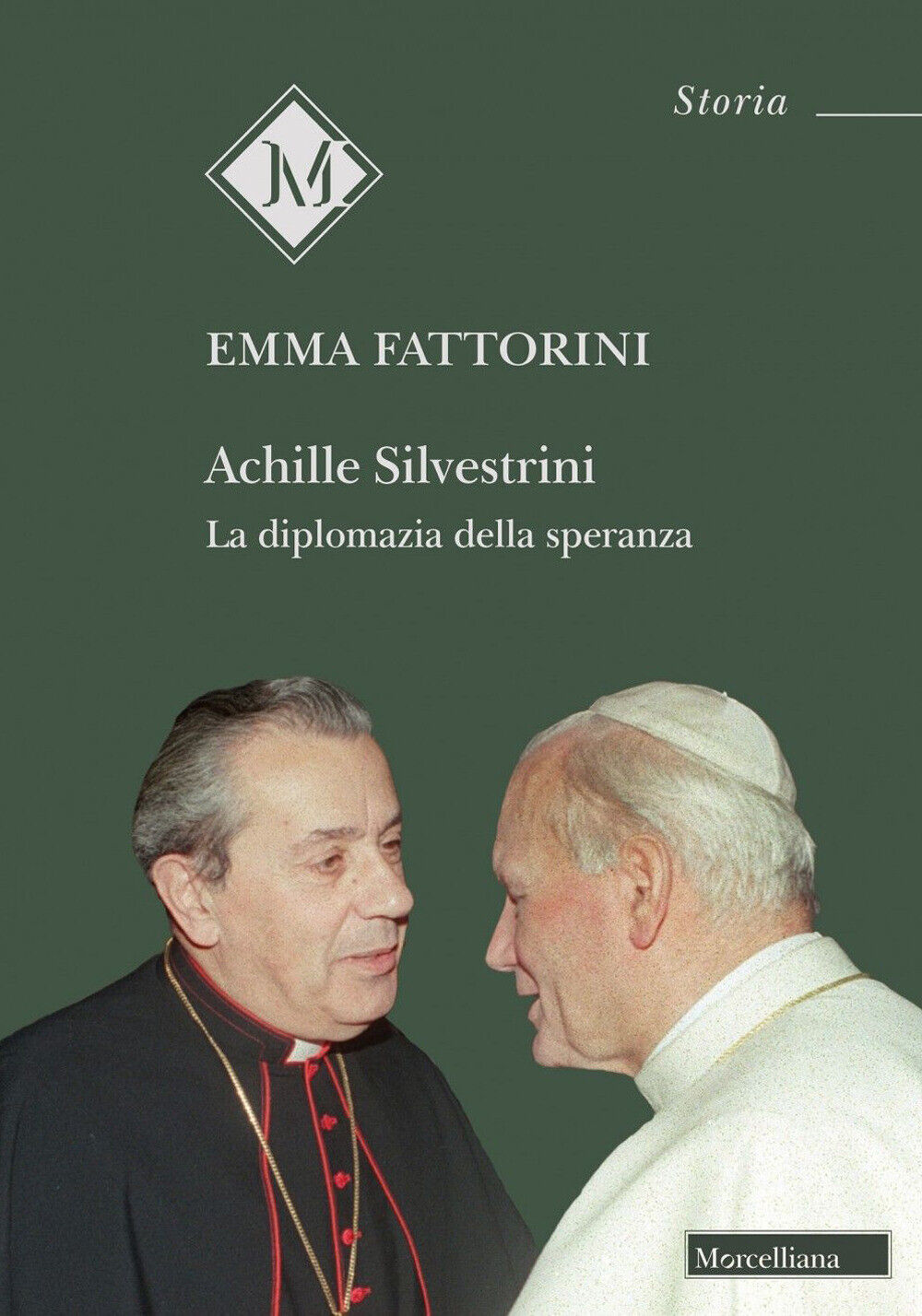 Achille Silvestrini. La diplomazia della speranza - Fattorini Emma