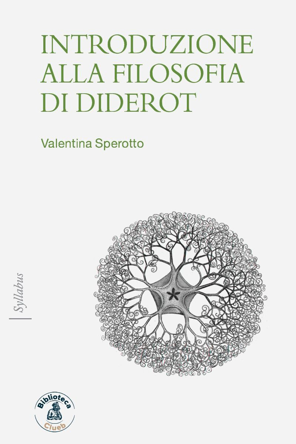 Libri Sperotto Valentina - Introduzione Alla Filosofia Di Diderot