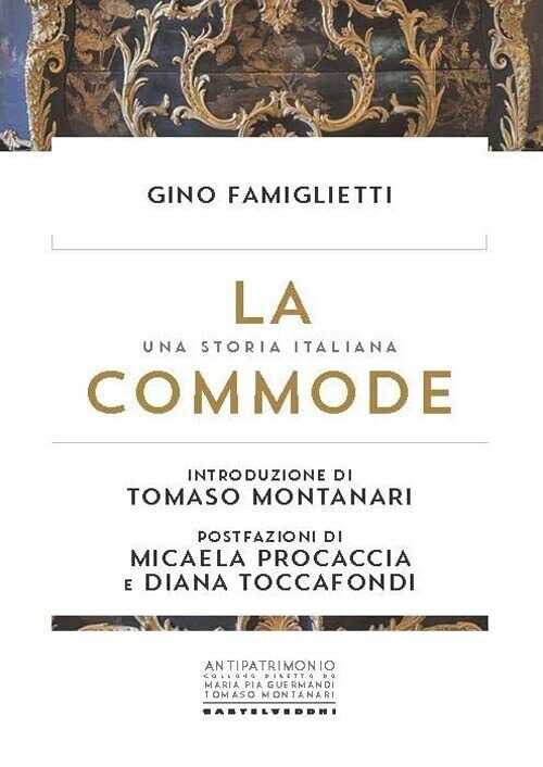 9788832908183 La commode. Una storia italiana. Il tradimento della tutela - Gino