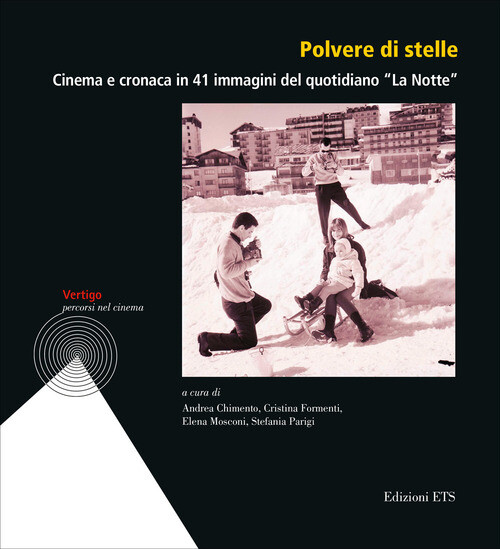 POLVERE DI STELLE. CINEMA E CRONACA IN 41 IMMAGINI DEL QUOTIDIANO  LA CHIMENTO A