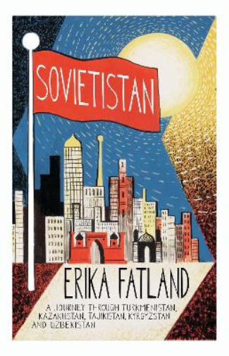 Erika Fatland Sovietistan (Tascabile)