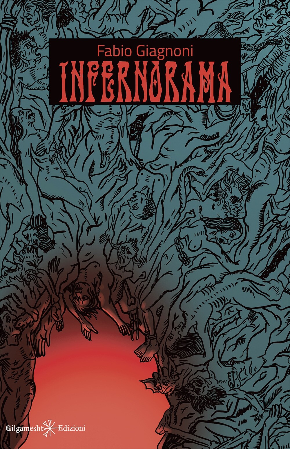 Infernorama - [Gilgamesh Edizioni]