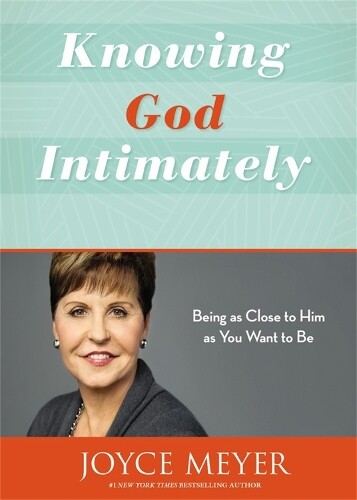 Joyce Meyer Knowing God Intimately (Revised) (Tascabile)