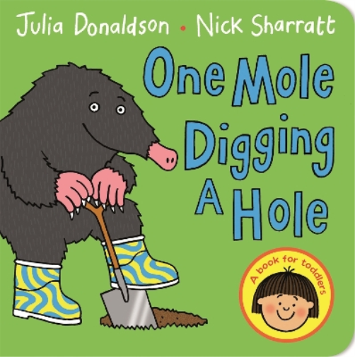 Julia Donaldson One Mole Digging A Hole (Libro di cartone)