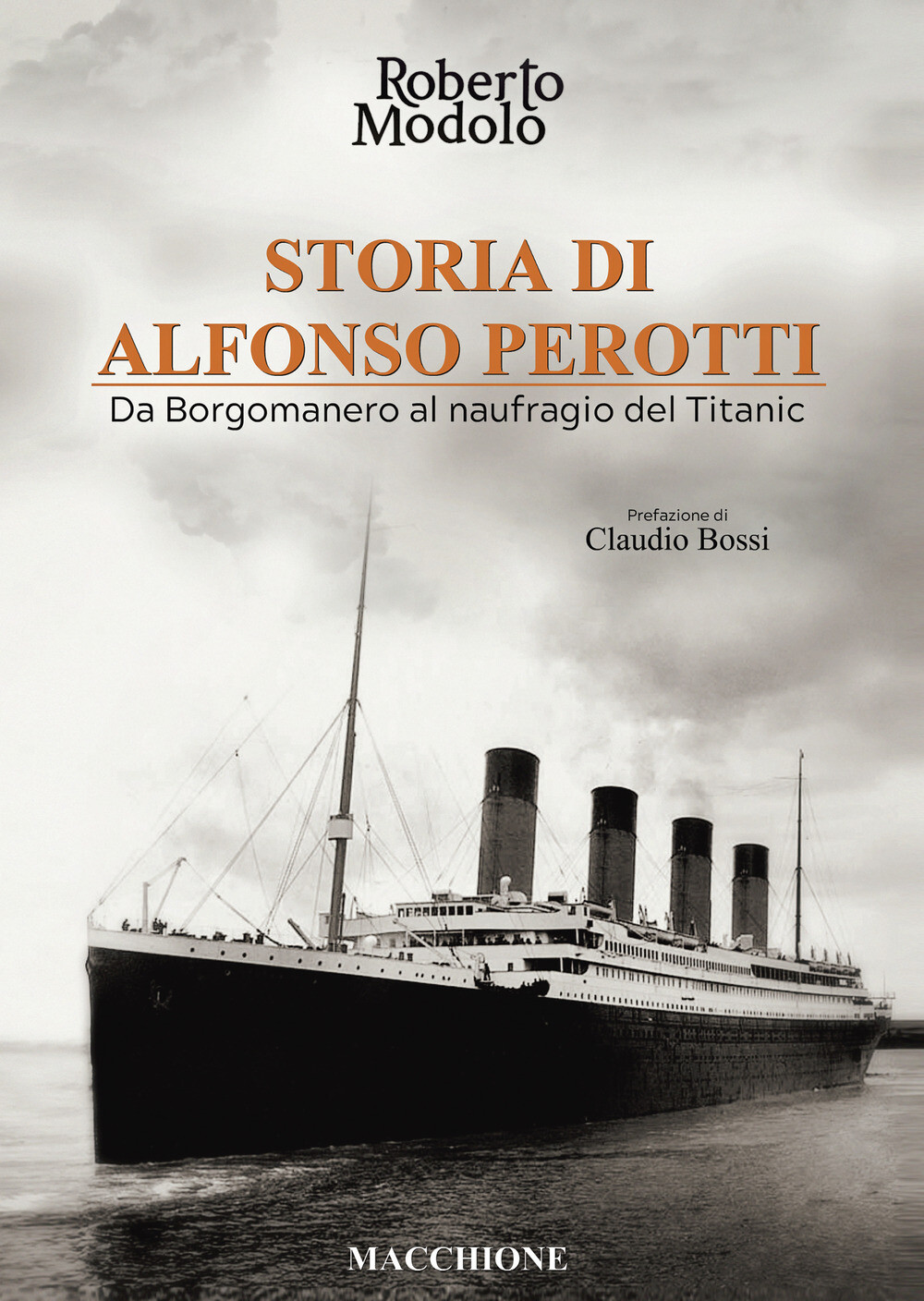 Libri Roberto Modolo - Storia Di Alfonso Perotti. Da Borgomanero Al Naufragio De