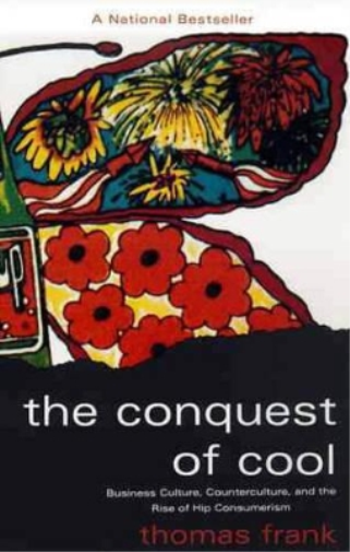 Thomas Frank The Conquest of Cool (Tascabile)