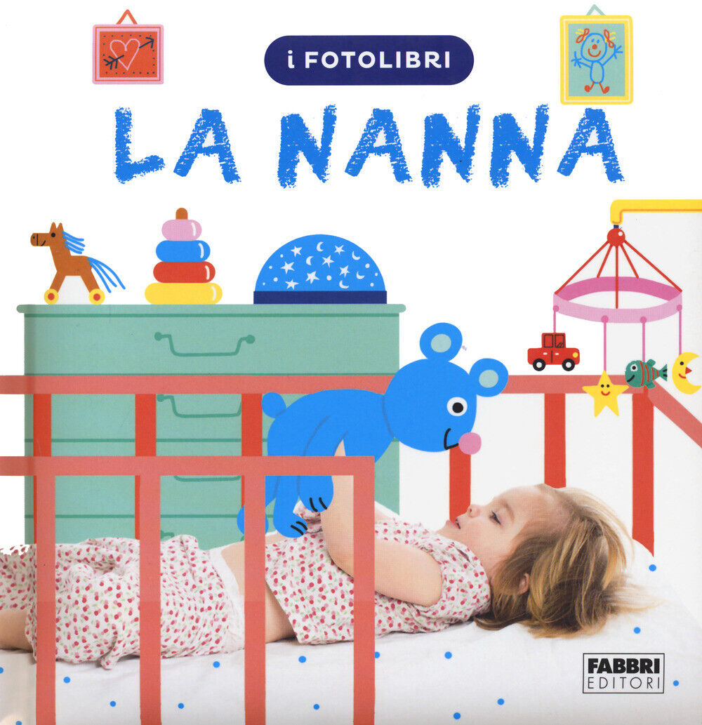 La nanna. I fotolibri - Avignon Marie-Claude