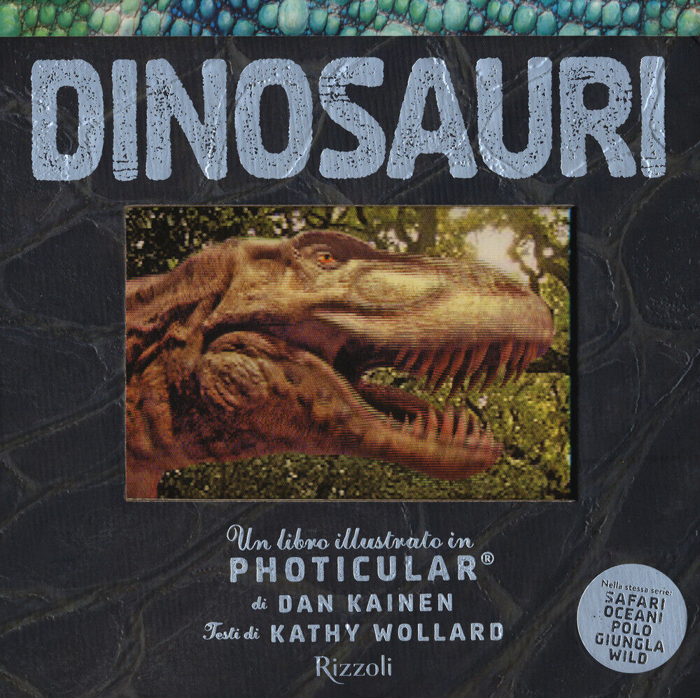 Libri Dan Kainen / Kathy Wollard - Dinosauri. Un Libro Illustrato In Photicular
