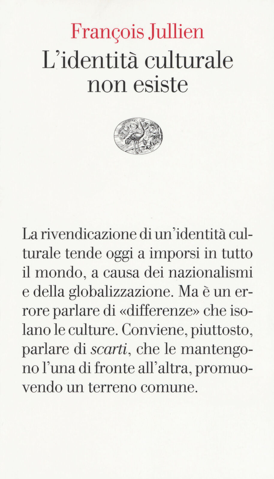 L'identità culturale non esiste - Jullien François