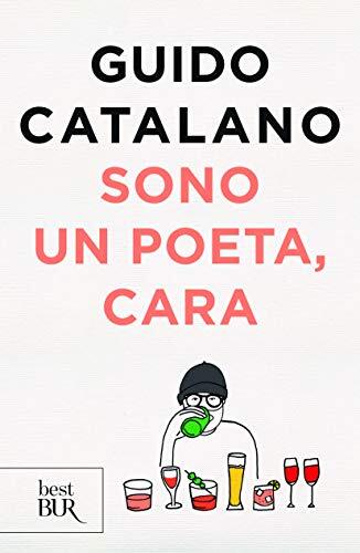 9788817104395 Sono un poeta, cara - Guido Catalano