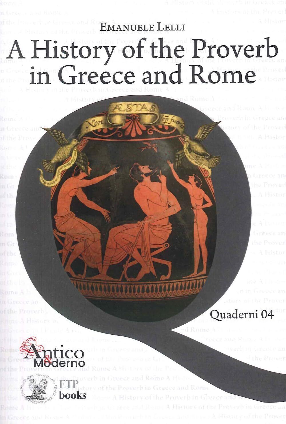 9786185752187 A history of the proverb in Greece and Rome - Emanuele Lelli
