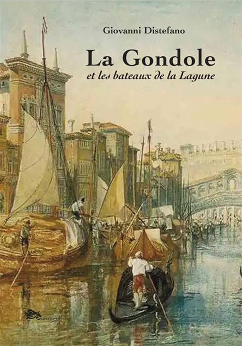 9788868693794 La gondole et les bateaux de la lagune - Giovanni Distefano