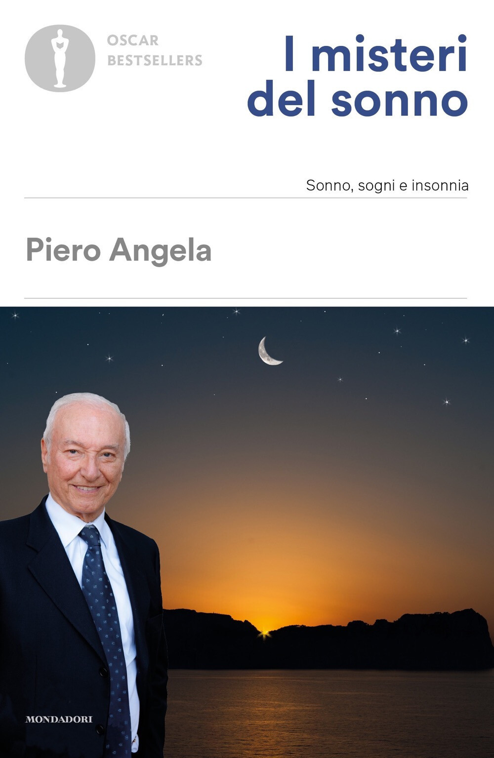 Libri Angela Piero - I Misteri Del Sonno. Sonno, Sogni E Insonnia