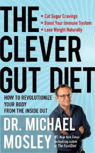 Michael Mosley The Clever Gut Diet (Tascabile)