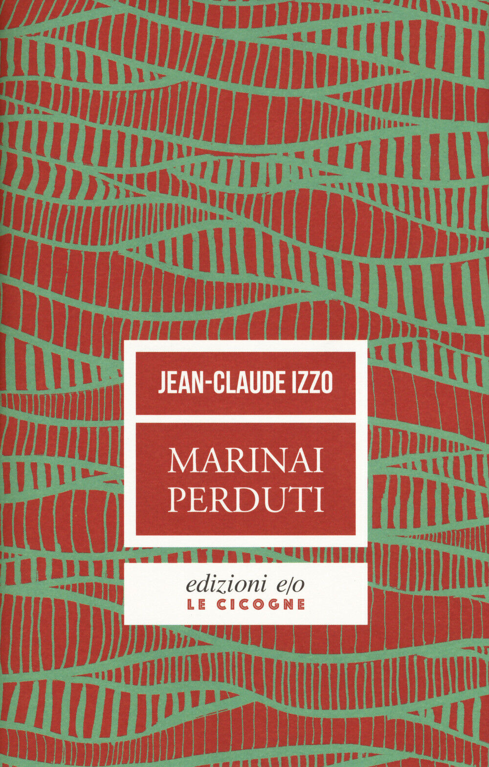Marinai perduti - Izzo Jean-Claude
