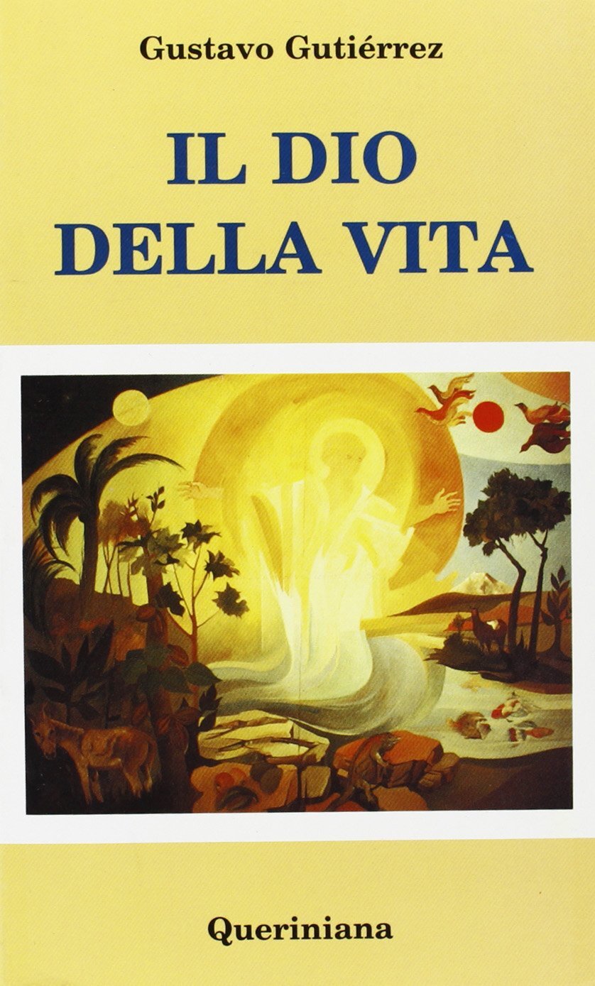 9788839909602 Il dio della vita - Gustavo Gutiérrez,Teodora Tosatti