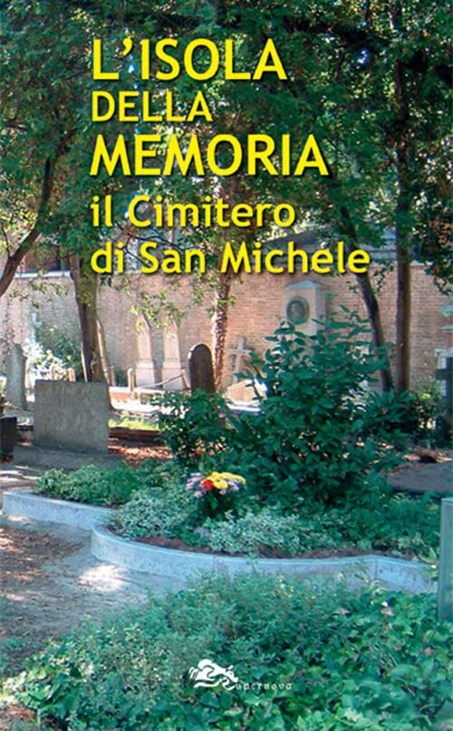 9788868693268 L'isola della memoria. Il cimitero di San Michele - Giovanni Diste