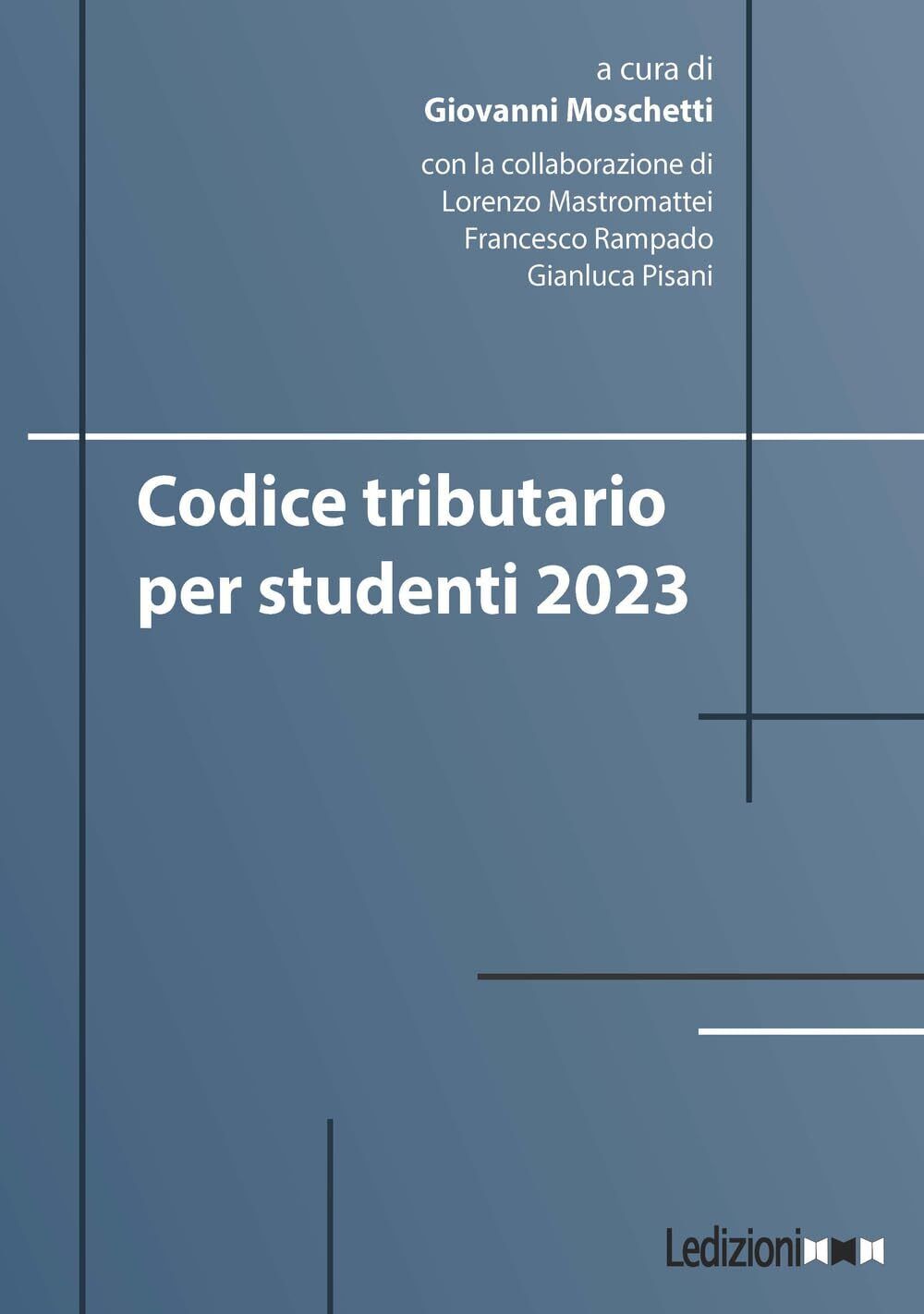 Libri Giovanni Moschetti - Codice Tributario Per Studenti 2023