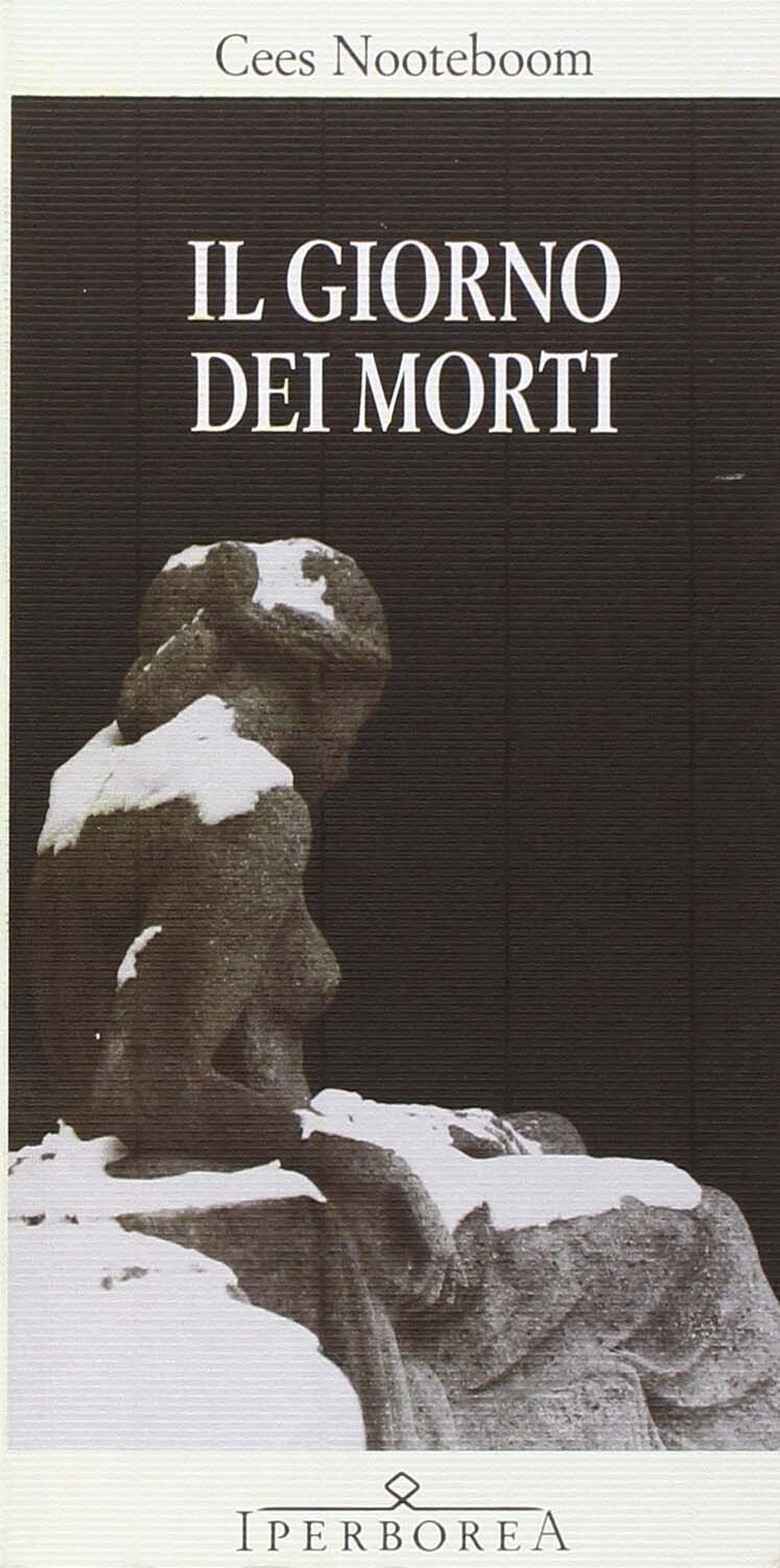 Libri Cees Nooteboom - Il Giorno Dei Morti