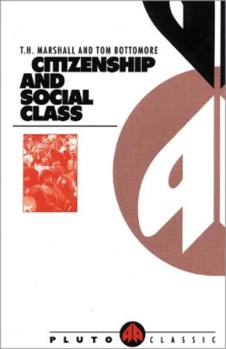 T. H. Marshall Tom Bottomore Citizenship and Social Class (Tascabile)