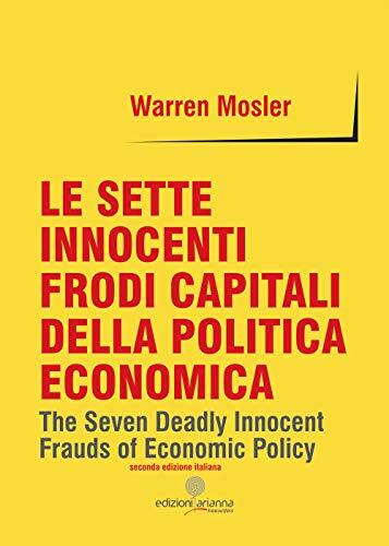 9788899981761 Le sette innocenti frodi capitali della politica economica - Warre