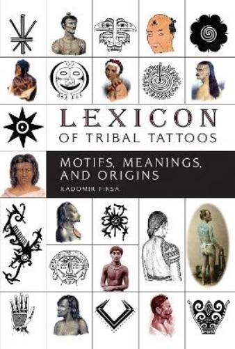 Radomir Fiksa Lexicon of Tribal Tattoos (Copertina rigida)