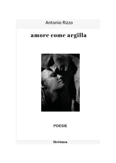 9788831676007 Amore come argilla - Vitantonio Rizzo