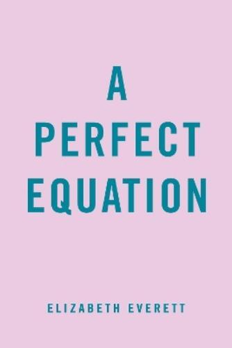 Elizabeth Everett A Perfect Equation (Tascabile)