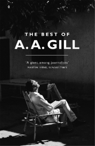 Adrian Gill The Best of A. A. Gill (Tascabile)