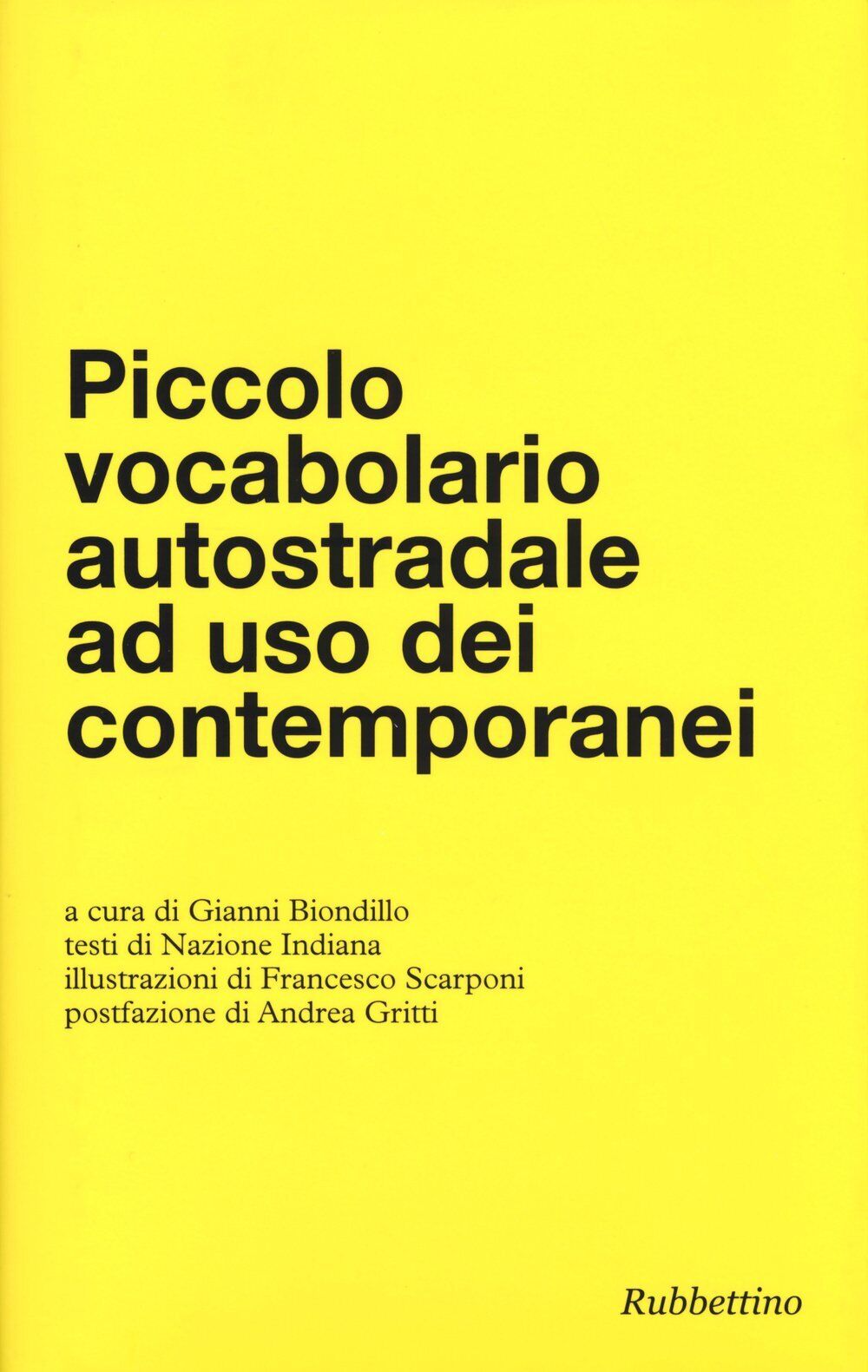 9788849847253 Piccolo vocabolario autostradale ad uso dei contemporanei - Gianni