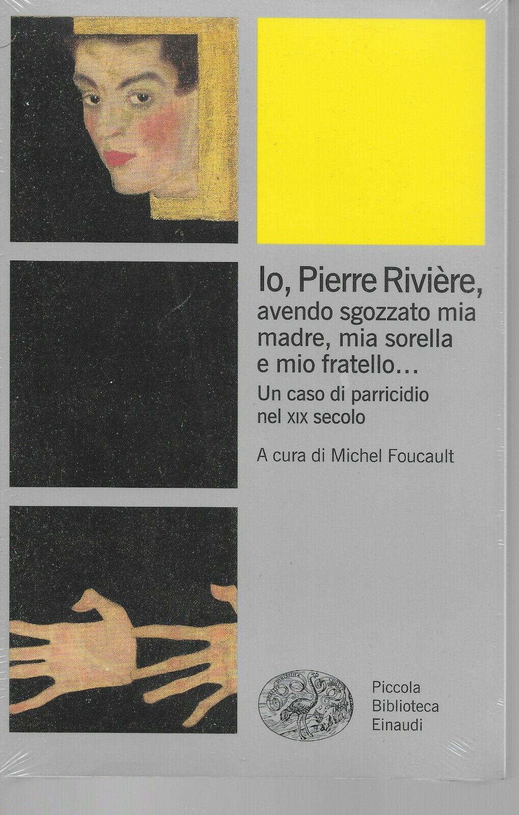 IO,PIERRE RIVIERE AVENDO SGOZZATO MIA MADRE,MIA SORELLA E MIO FRATELLO EINAUDI