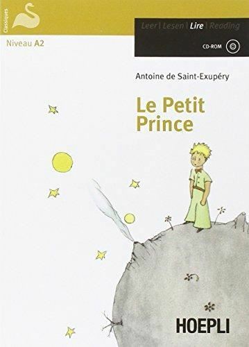 LE PETIT PRINCE . NIVEAU A2  - DE SAINT-EXUPERY ANTOINE - HOEPLI