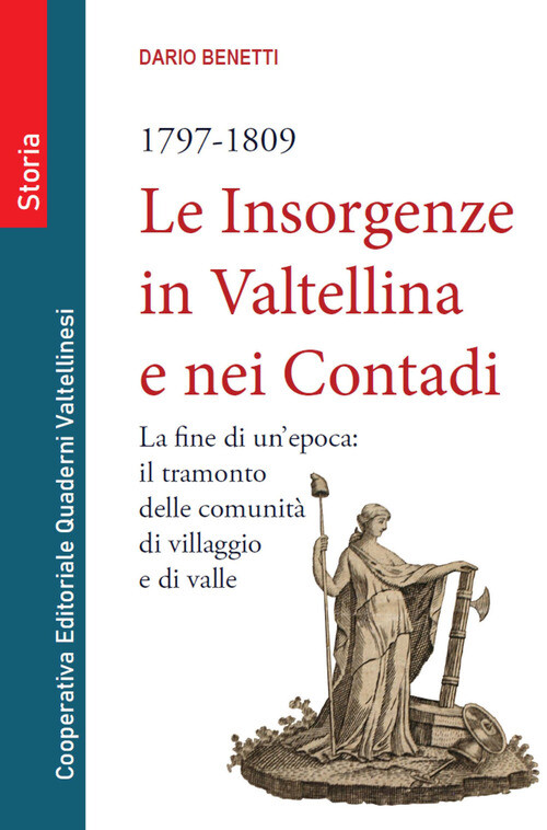 INSORGENZE IN VALTELLINA E NEI CONTADI (1797-1809). LA FINE DI UN EPOC BENETTI D