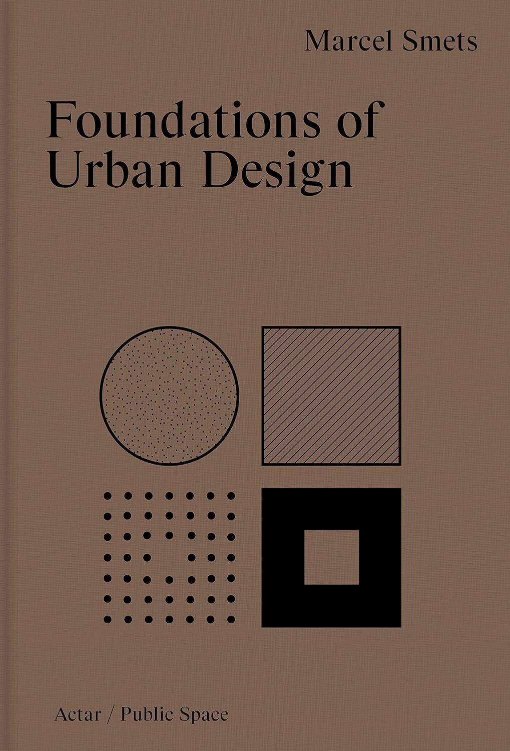 9781638400332 Foundations of Urban Design - Marcel Smets