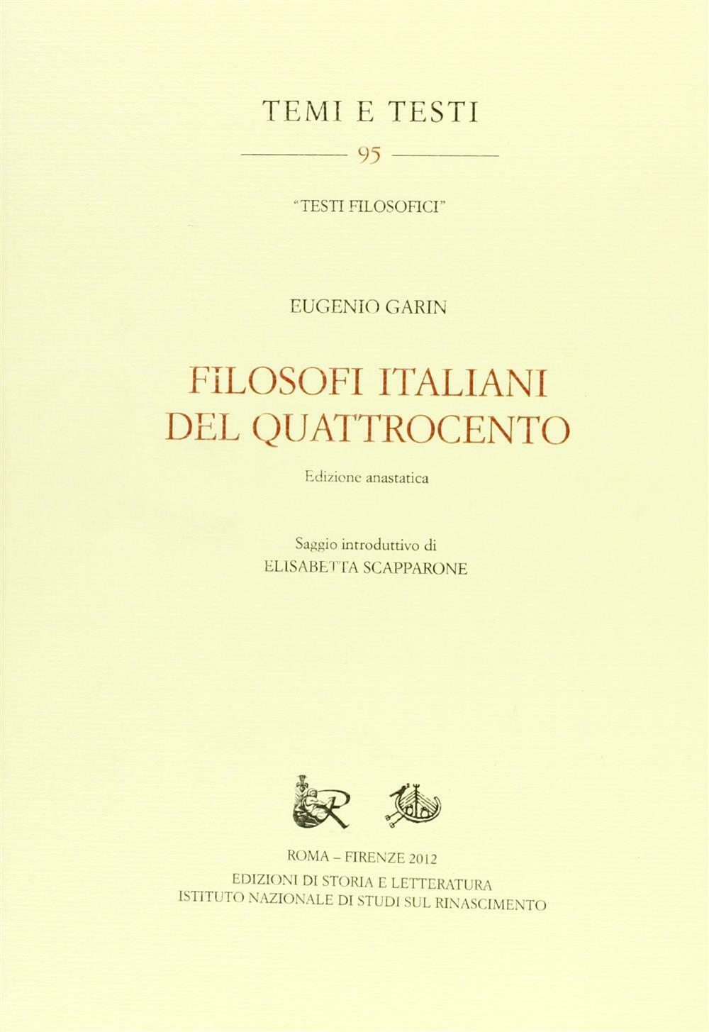 Filosofi italiani del Quattrocento. Ediz. anastatica - Garin Eugenio